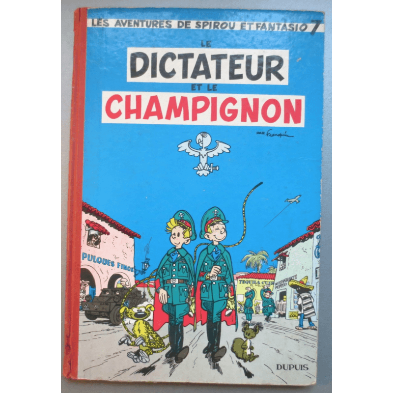 Spirou and Fantasio T7 / Dictator and Mushroom / C / 1 Album / EO / 1956 Spirou and Fantasio T7 / Dictator and Mushroom / C / 1 Album / EO / 1956