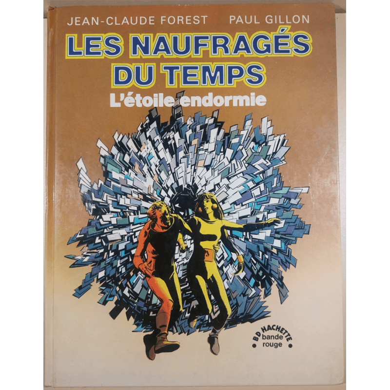 Les Naufragés du temps T.01 à T.07 / Gillon / 7x C - EO/R / 7 Albums / 1974/1979 Les Naufragés du temps T.01 à T.07 / Gillon / 7x C - EO/R / 7 Albums / 1974/1979