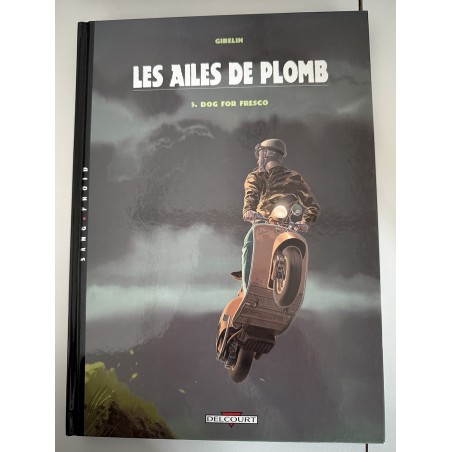Série complète "Les ailes de plombs"  T.01 à T.07 / Gibelin / Delcourt / EO